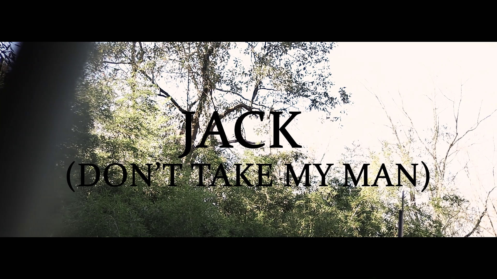 Image from the Jack Don't Take My Man video
